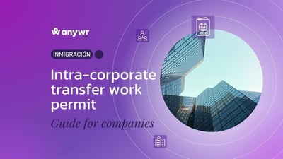Streamlined Guide to Spain's Intra-Corporate Transfer (ICT) Permit