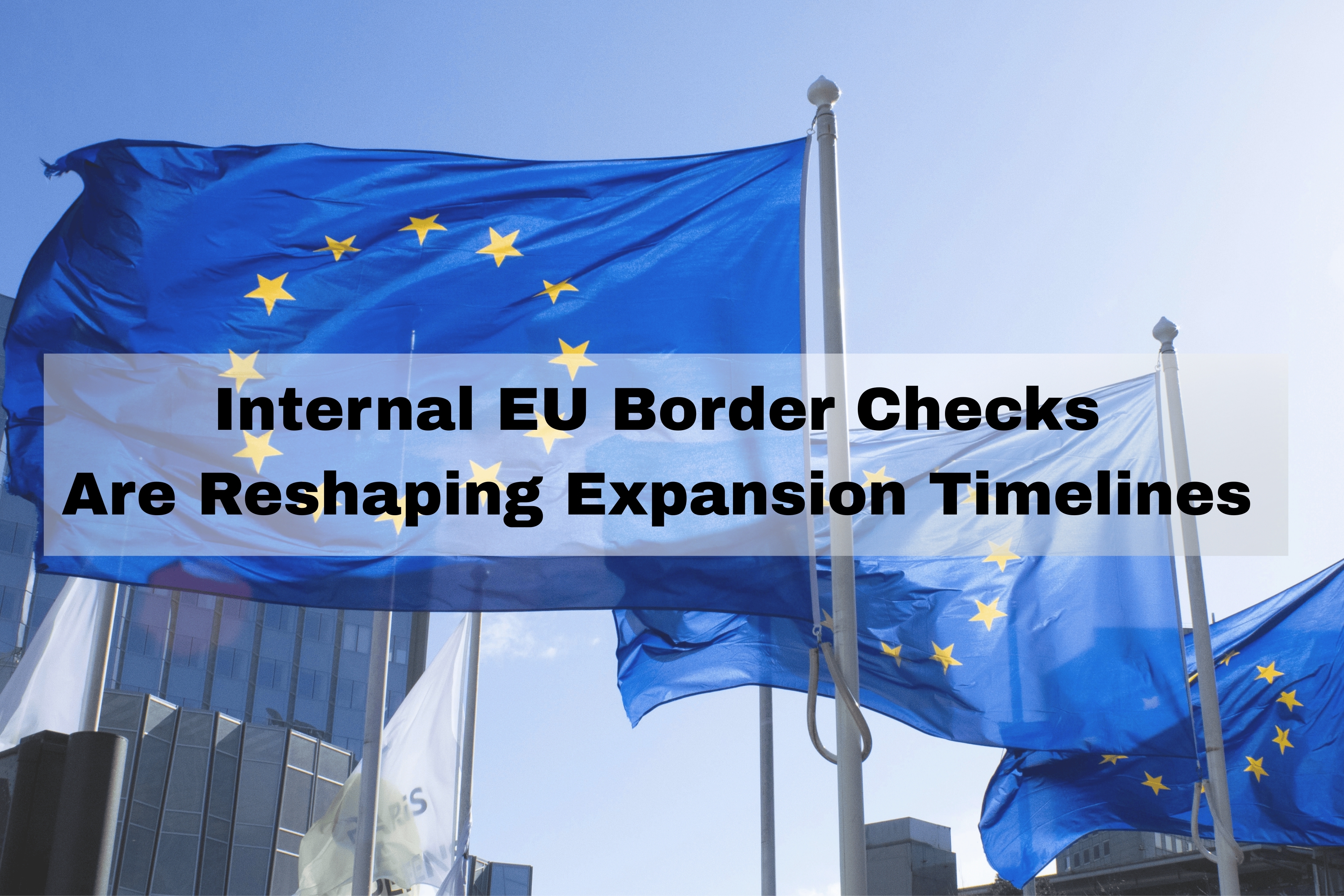 Navigating Internal EU Border Checks: Key Impacts on 2026 ...
